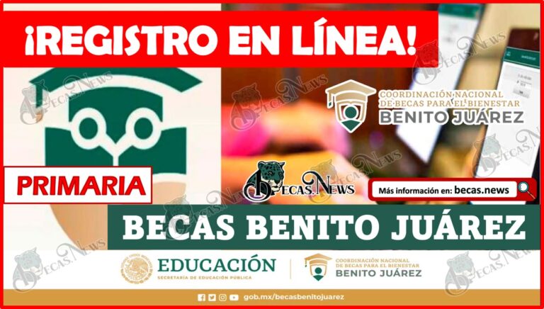 Cómo registrarse en línea para las Becas Benito Juárez para primaria 5 Cómo registrarse en línea para las Becas Benito Juárez para primaria