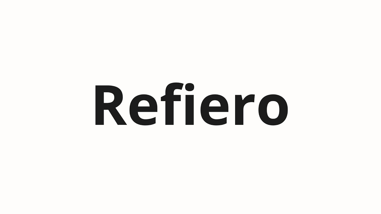 refiero